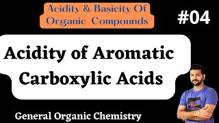 Acidity amp Basicity Of Organic Compounds  Organic Acids  Aromatic Carboxylic Acids [upl. by Craddock]