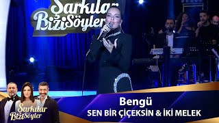 Bengü  SEN BİR ÇİÇEKSİN amp İKİ MELEK [upl. by Knuth]