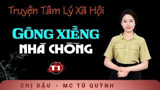 Truyện Ngắn Mới  Gông Xiềng Nhà Chồng Tập 1  Giọng đọc Tú Quỳnh truyền cảm trầm ấm nghe cực thấm [upl. by Daniella]