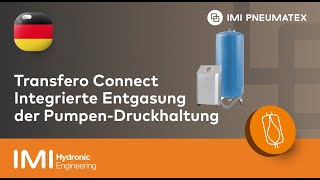 Transfero Connect von IMI Pneumatex  Integrierte Entgasung der PumpenDruckhaltung [upl. by Arihs453]