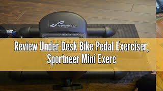 Review Under Desk Bike Pedal Exerciser Sportneer Mini Exercise Bike Peddler for Seniors with LCD Po [upl. by Joye893]