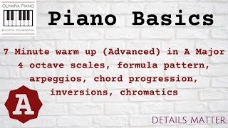 Piano A Major 7 minute warm up Scales Arpeggios Chord Progressions Inversions Chromatics [upl. by Debra]