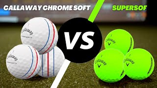 CALLAWAY CHROME SOFT VS SUPERSOFT – 2022 REVIEW  CALLAWAY GOLF BALLS [upl. by Aaren]