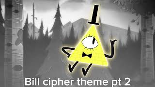 Bill cipher theme pt 2 [upl. by Assetan]