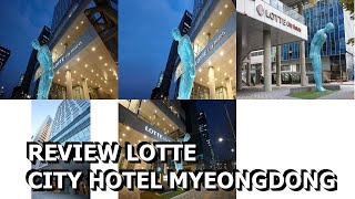 Review LOTTE City Hotel Myeongdong [upl. by Demp809]