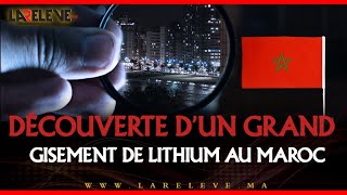 Découverte d’un grand gisement de lithium au Maroc [upl. by Leonelle]