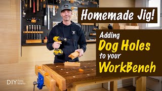 Adding Dog Holes To Your WorkBench I 4K [upl. by Maurizia]