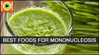 How to Treat Mononucleosis  Foods amp Healthy Recipes [upl. by Orvan]