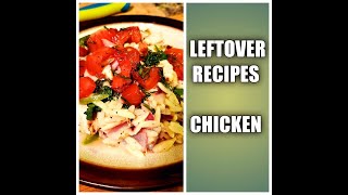 Leftover recipes chicken  Leftover chicken recipes for dinner [upl. by Stratton]