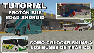 Tutorial  Como Poner Skins A Los Buses Del Tráfico 🚍  Proton Bus Simulator Road  MEXICOBUSES [upl. by Heber]