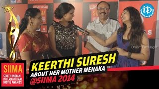 Keerthi Suresh about her Mother Menaka Suresh  SIIMA 2014 Malaysia [upl. by Adyahs]