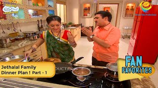 Jethalal Family Dinner Plan  FULL MOVIE  Fan Favourite  Part 1  Taarak Mehta Ka Ooltah Chashmah [upl. by Aelahs774]