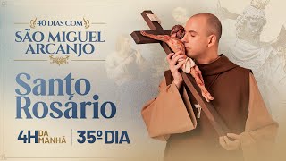 Santo Rosário  40 Dias com São Miguel  0345  35° Dia  Live Ao vivo [upl. by Rapsac]