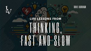 Life lessons from Thinking Fast and Slow by Daniel Kahneman [upl. by Atinav]