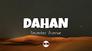 Dahan Lyrics  December Avenue [upl. by Iphigeniah]