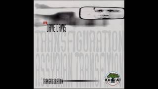 Dave Davis  Transfiguration [upl. by Okimuy]