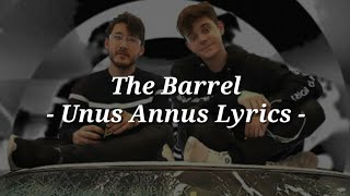 The Barrel  Lyrics  Unus Annus [upl. by Hanny154]