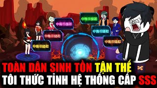 Toàn dân sinh tồn tận thế tôi thức tỉnh hệ thống cấp SSS  Full tập 1  48 [upl. by Nniuq]