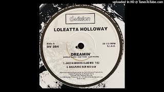 Loleatta Holloway  Dreamin JazznGroove Club Mix [upl. by Atiluap]