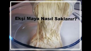 Ekşi Maya Nasıl Saklanır Maya nasıl beslenirİlk yoruma göz atmayı unutmayın [upl. by Adnalra326]