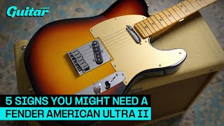 5 Signs You Might Need A Fender American Ultra II  Guitarcom [upl. by Lune]