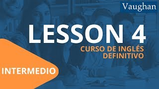 Lección 4  Nivel Intermedio  Curso Vaughan para Aprender Inglés Gratis [upl. by Ulysses]