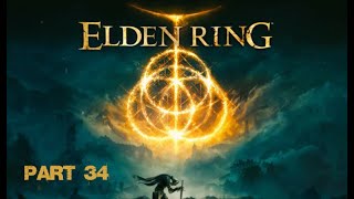 Elden Ring  Part 34 [upl. by Sinne681]