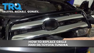 How to Replace Grille 20002006 Toyota Tundra [upl. by Ateloiv844]