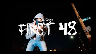 GSTACKO  FIRST 48 OFFICIAL MUSIC VIDEO [upl. by Nocaed]