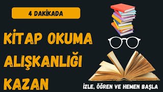 4 dakikada Kitap Okuma Alışkanlığı [upl. by Tallou268]