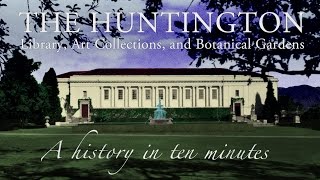 The Huntington A History in Ten Minutes [upl. by Porcia]