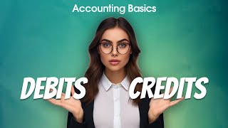 Accounting Basics Explaining Debits and Credits [upl. by Nnaaihtnyc]