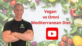 Vegan vs Omni Mediterranean Diet [upl. by Leahplar]