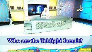 Who are Tablighi Jamah amp Can we join them and go out on Tabligh with them  Sheikh Assim Al Hakeem [upl. by Moreno]