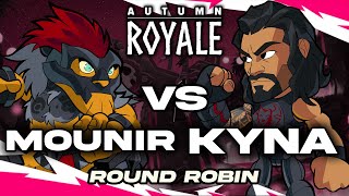 Mounir vs Kyna  Autumn Royale  Round Robin [upl. by Dranyam714]