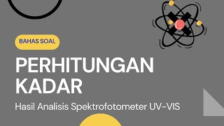 BAHAS SOAL TES MASUK APOTEKERUKAIPerhitungan Kadar Obat Analisis Spektrofotometer UVVIS [upl. by Suzette]