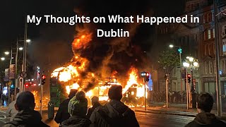 My Thoughts on What Happened in Dublin [upl. by Bergeron]