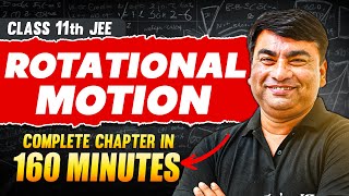 ROTATIONAL MOTION in 160 Minutes  Full Chapter Revision  Class 11th JEE [upl. by Kaya]