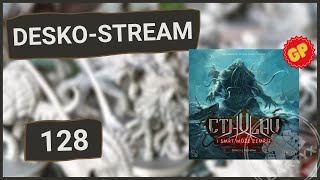 🔴 Cthulhu I smrt může zemřít  Strach z neznáma  Gameplay  DeskoStream 128  pivo [upl. by Rhett]