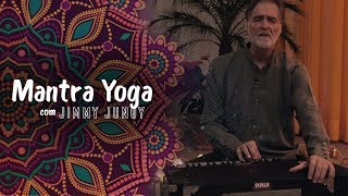 O QUE É MANTRA YOGA  COM JIMMY JUNOY [upl. by Savell179]