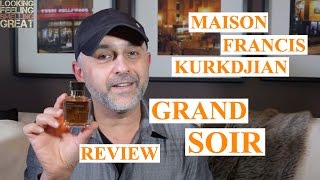 Maison Francis Kurkdjian GRAND SOIR Fragrance Review [upl. by Balmuth]