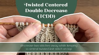 Twisted Centered Double Decrease TCDD  Knitting Tutorial [upl. by Eissac679]