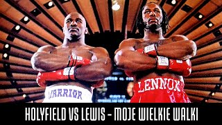 EVANDER HOLYFIELD VS LENNOX LEWIS  quotCIĘŻKI PRZEKRĘT W MEKCE BOKSUquot  MOJE WIELKIE WALKI [upl. by Rap]