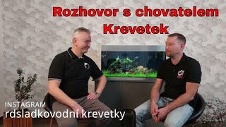 Akvárium pro Krevetky  Caridiny 4 díl  Rozhovor s Robinem Duškem chovatelem krevetek [upl. by Hill34]