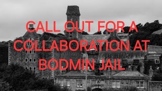 BODMIN JAIL COLLABORATION NEEDED SHOUT OUT TO PARANORMAL Investigation TEAMS shoutout [upl. by Ahsinod742]