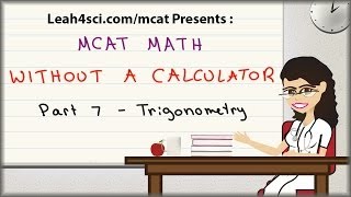 MCAT Math Vid 7  Trigonometry and Sin Cos Angle Values Wihout A Calculator by Leah Fisch [upl. by Baum]