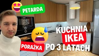 Kuchnia IKEA po 3 latach użytkowania Szczere i niesponsorowane opinie Czego teraz bym nie zrobił [upl. by Calvin]