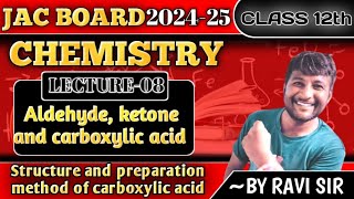 L08 Structure and preparation method of carboxylic acid  Jac Board 12th chemistry 2025 [upl. by Yatnoed]