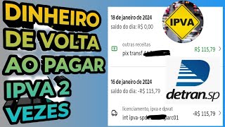 Como pegar o dinheiro de volta do IPVA pago duas vezes [upl. by Nitsed792]