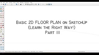 Basic 2D Floor Plan on SketchUp Part III [upl. by Rafa244]